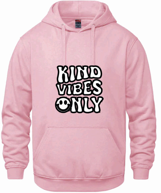 Pink Hoodie Kind Vibes Only