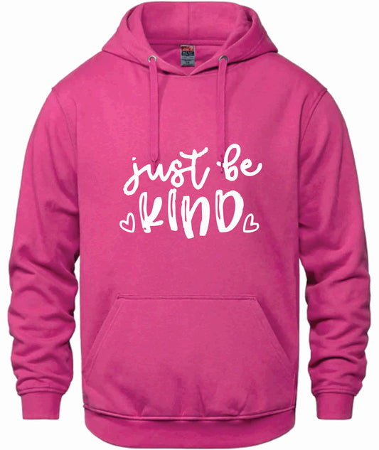 Pink Hoodie Just be kind